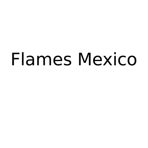Flames Mexico