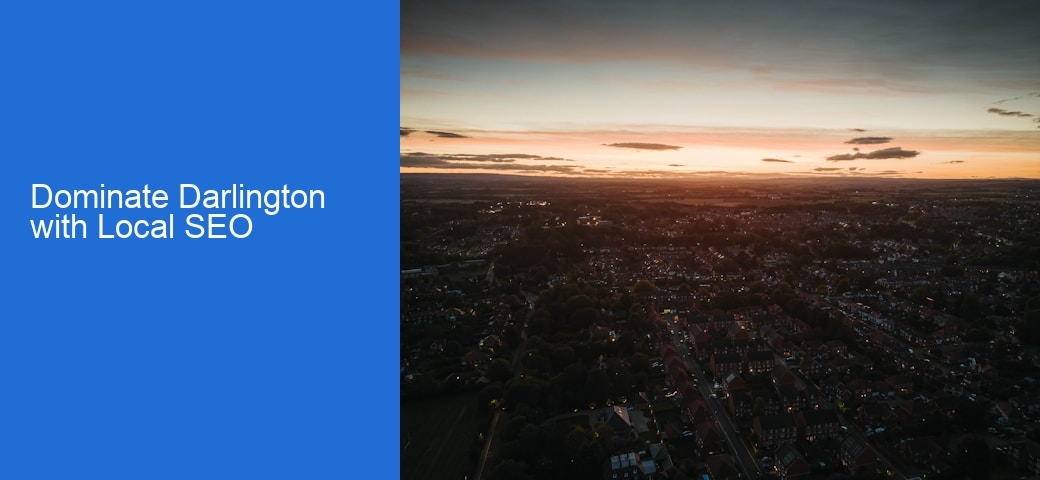 Dominate Darlington with Local SEO