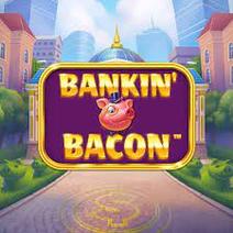 Слот Bankin' Bacon