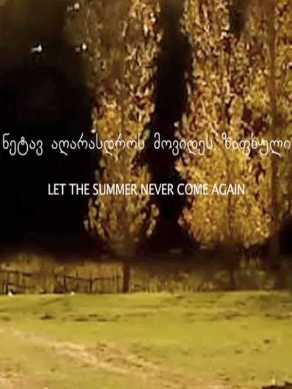 Let the summer never come again