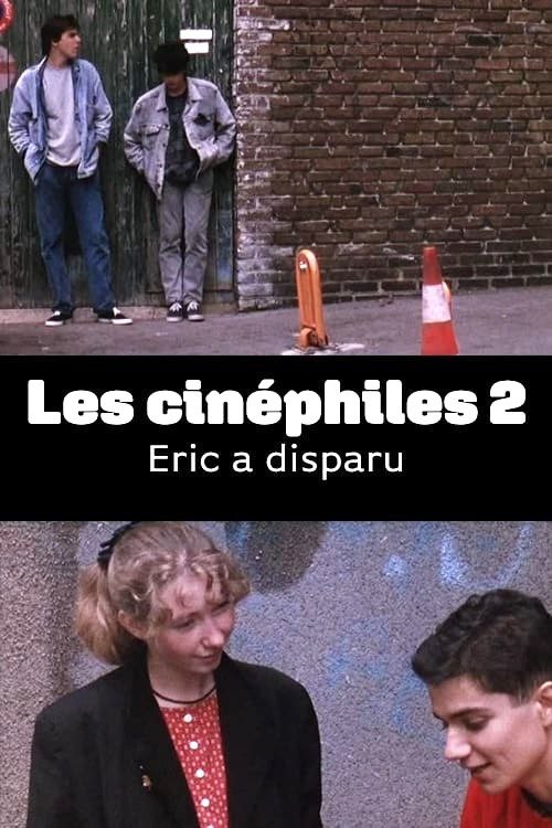 Les cinéphiles 2 - Eric a disparu