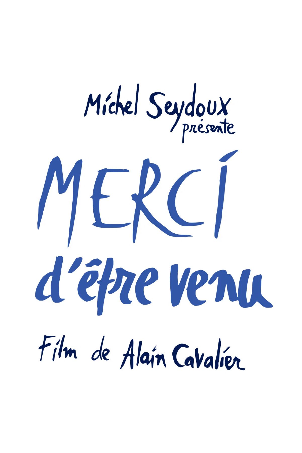 Merci d'être venu