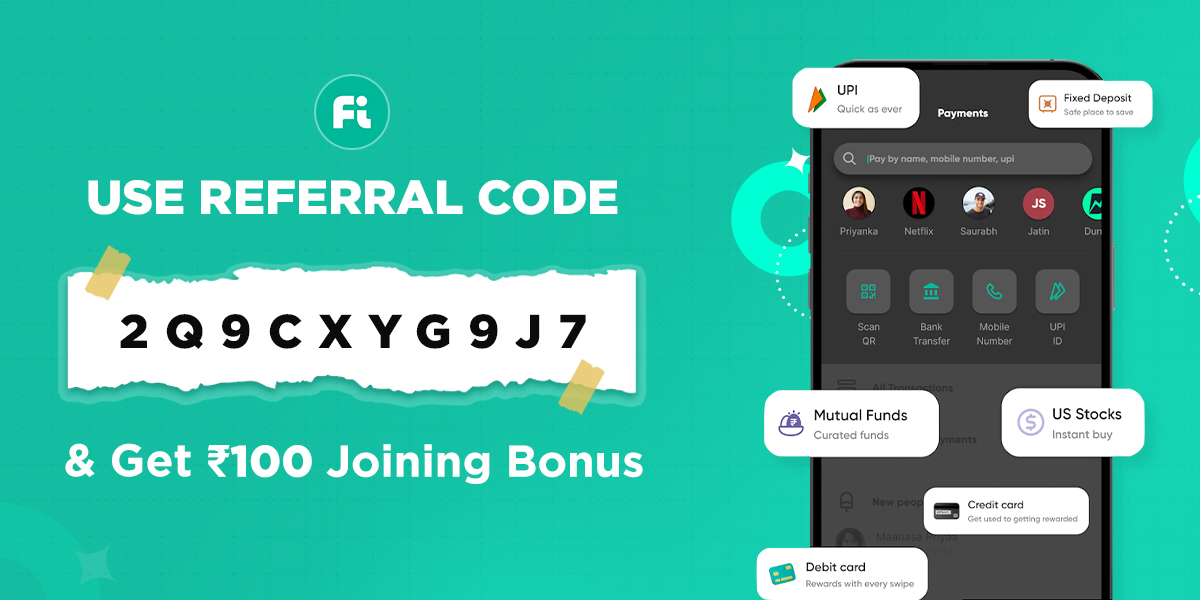Fi Money Referral Code - 2Q9CXYG9J7 - Get Rs 100 Fi Signup Bonus | Fi Money Invite Code