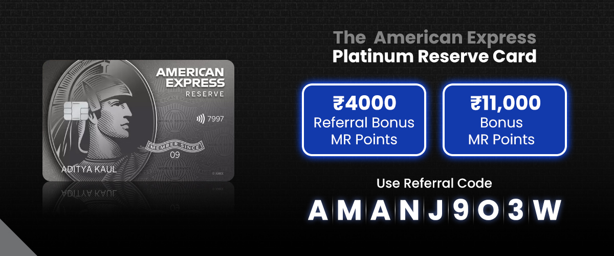 Amex Platinum Reserve Card Referral Code - AMANJ9O3W | Get 4000 Referral MR Points + 11000 Bonus MR Points