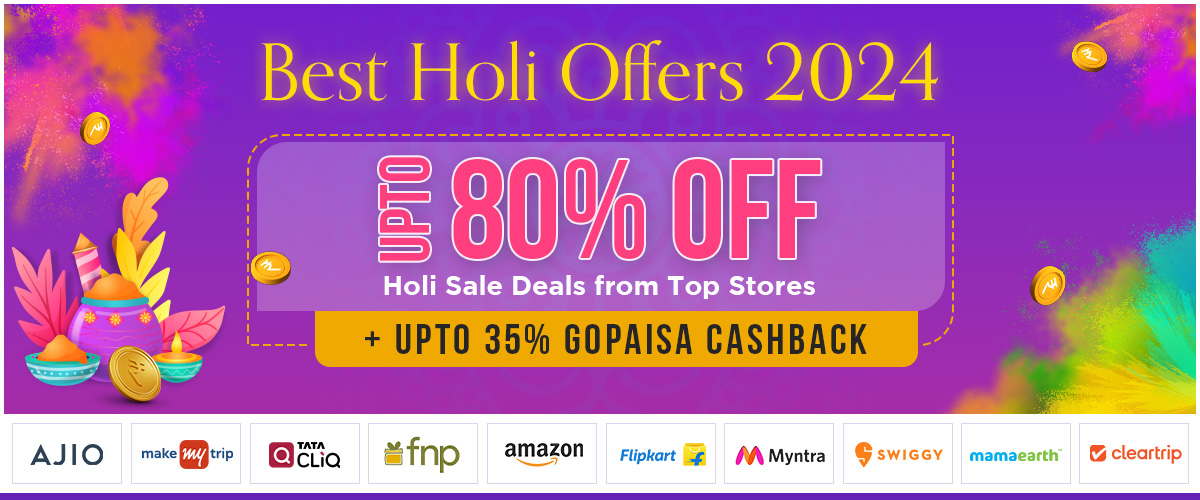 Holi Offers 2024 [Live] - Upto 80% OFF Holi Special Deals & Sales | GoPaisa Holi Cashback