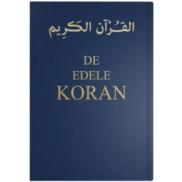 De Edele Koran - Arabisch en Nederlandse betekenis