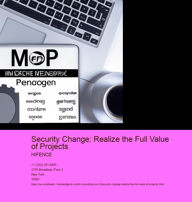 Security Change: Realize the Full Value of Projects
