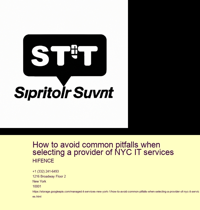How to avoid common pitfalls when selecting a provider of NYC IT services