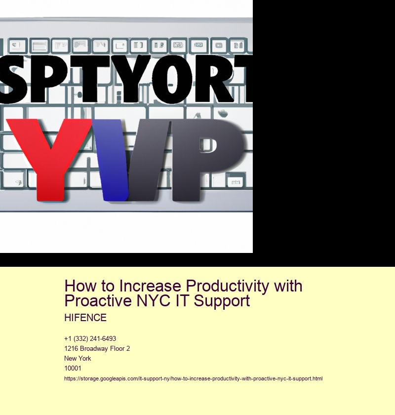 How to Increase Productivity with Proactive NYC IT Support
