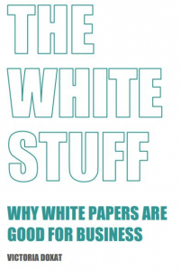 The White Stuff - Why white papers are good for business (document cover).