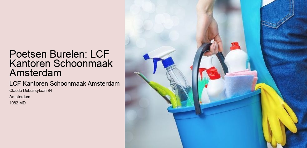 Poetsen Burelen: LCF Kantoren Schoonmaak Amsterdam