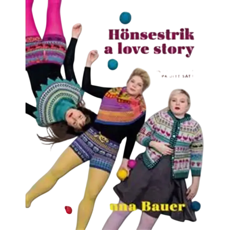 Hönsestrik a love story - Sticka mönster på ditt sätt (Inbunden)