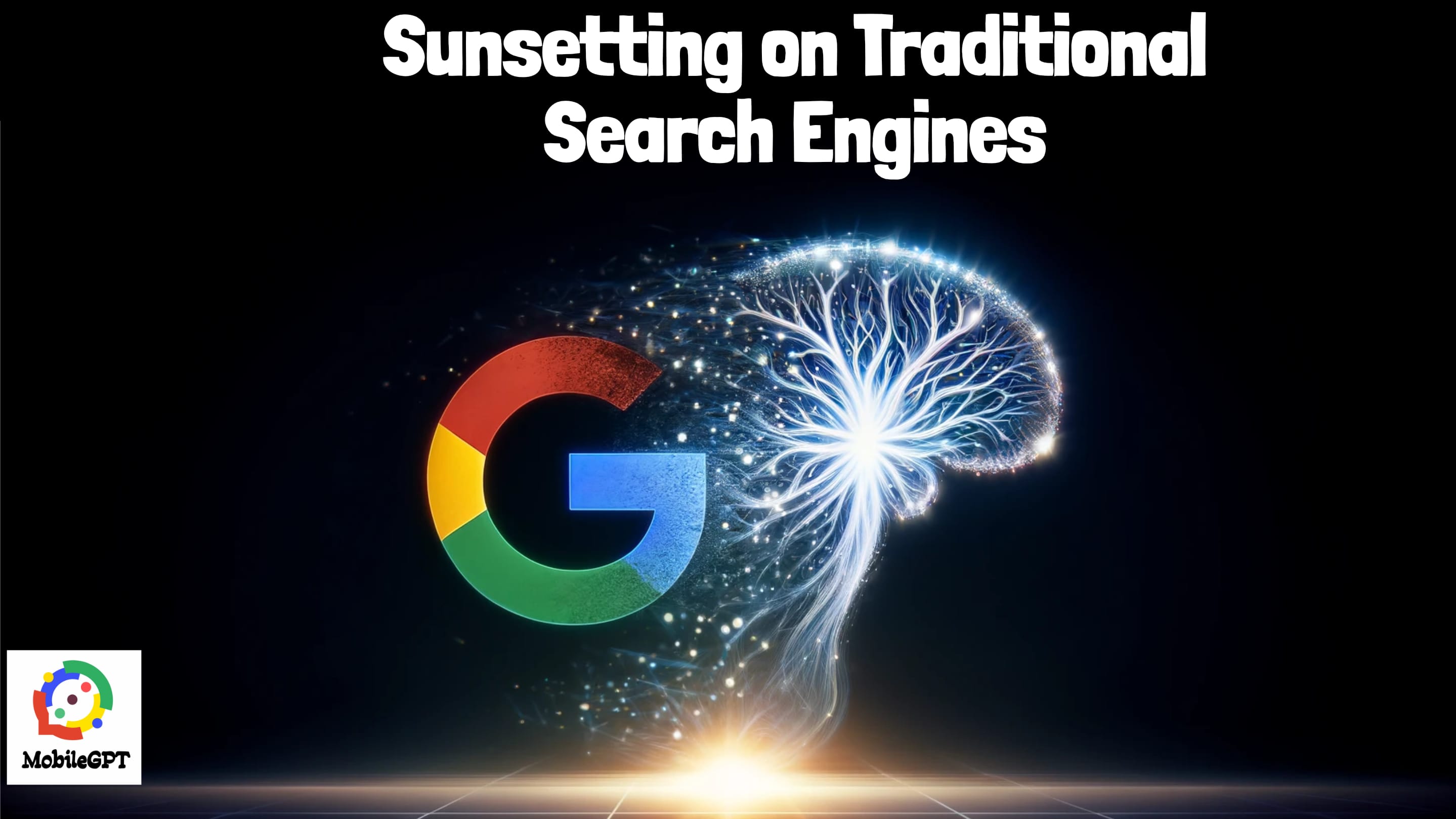 Bye bye Google: Why Traditional Search Engines Are Becoming Yesterday's News