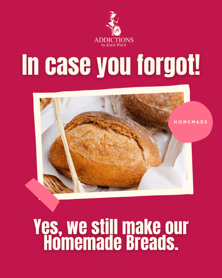 Yes, we still make our bread.