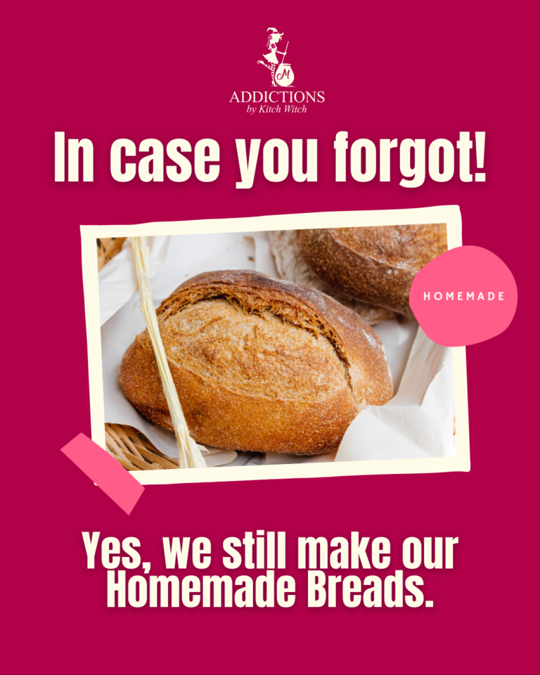 Yes, we still make our bread.