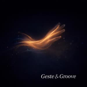 Geste & Groove