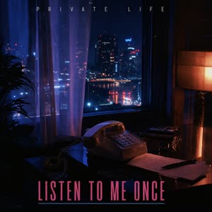Listen to Me Once