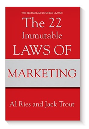 The 22 Immutable Laws Of Marketing de Al Ries y Jack Trout