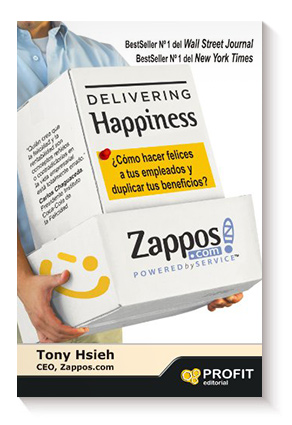 Delivering Happiness. ¿Cómo hacer felices a tus empleados y duplicar tus beneficios? de Tony Hsieh
