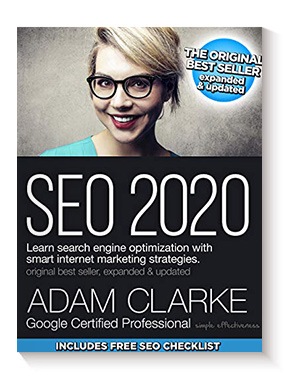 SEO 2020: Learn search engine optimization with smart internet marketing strategies de Adam Clarke