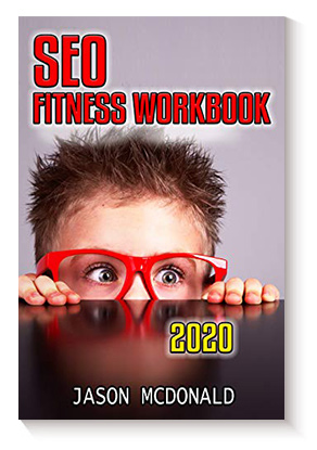 SEO Fitness Workbook: The Seven Steps to Search Engine Optimization Success on Google de Jason McDonald