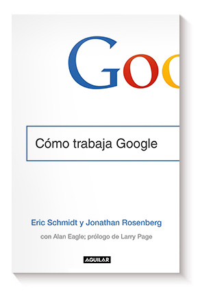 CÃ³mo Trabaja Google de Eric Schmidt