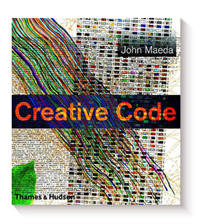Creative Code: Aesthetics and Computation de John Maeda