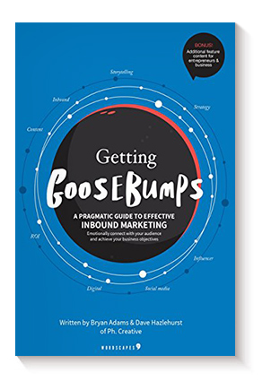 Getting Goosebumps: a pragmatic guide to effective Inbound Marketing: Emotionally connect with your audience and achieve your business objectives de Bryan Adams y Dave Hazlehurst