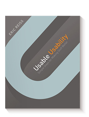Usable Usability: Simple Steps for Making Stuff Better de Eric Reiss