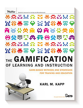The Gamification of Learning and Instruction: Game-based Methods and Strategies for Training and Education de Karl M. Kapp
