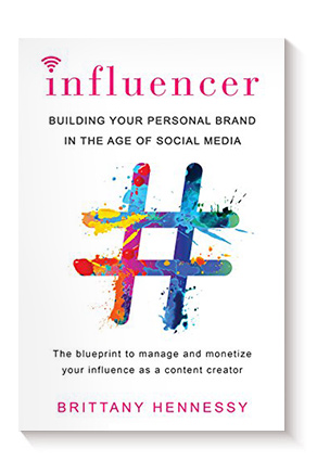 Influencer: Building Your Personal Brand in the Age of Social Media de Brittany Hennessy