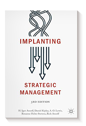 Implanting Strategic Management de H. Igor Ansoff, Daniel Kipley, A.O. Lewis, Roxanne Helm-Stevens, Rick Ansoff