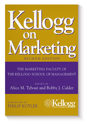 Kellogg on Marketing de Bobby J. Calder y Alice M. Tybout