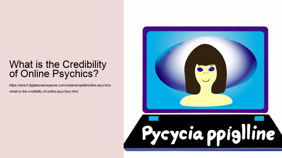 What is the Credibility of Online Psychics?