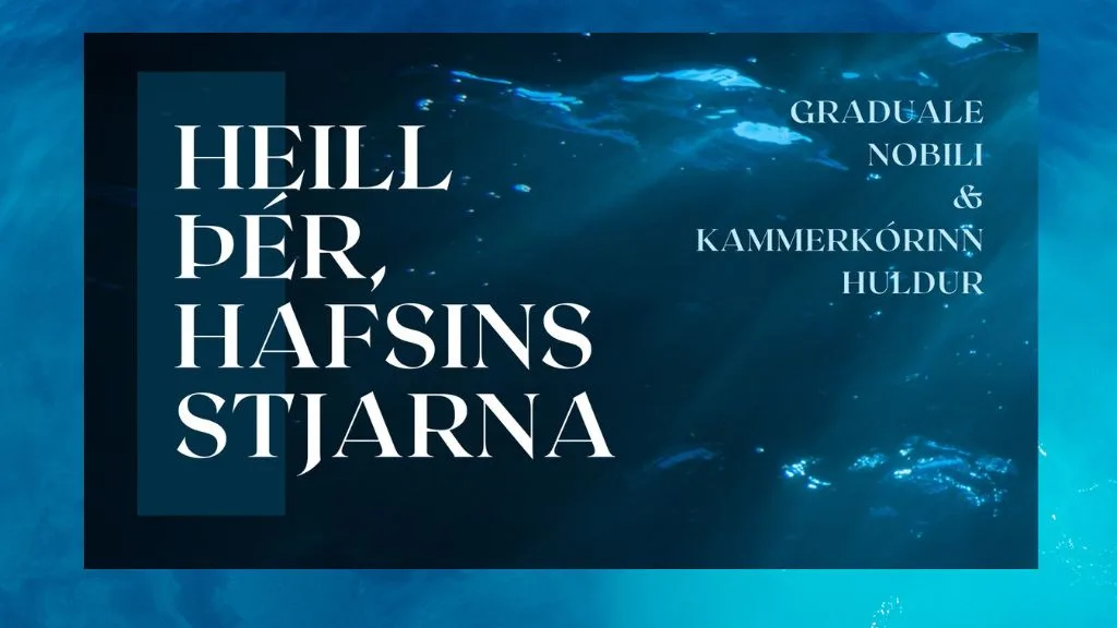 Heill þér, hafsins stjarna