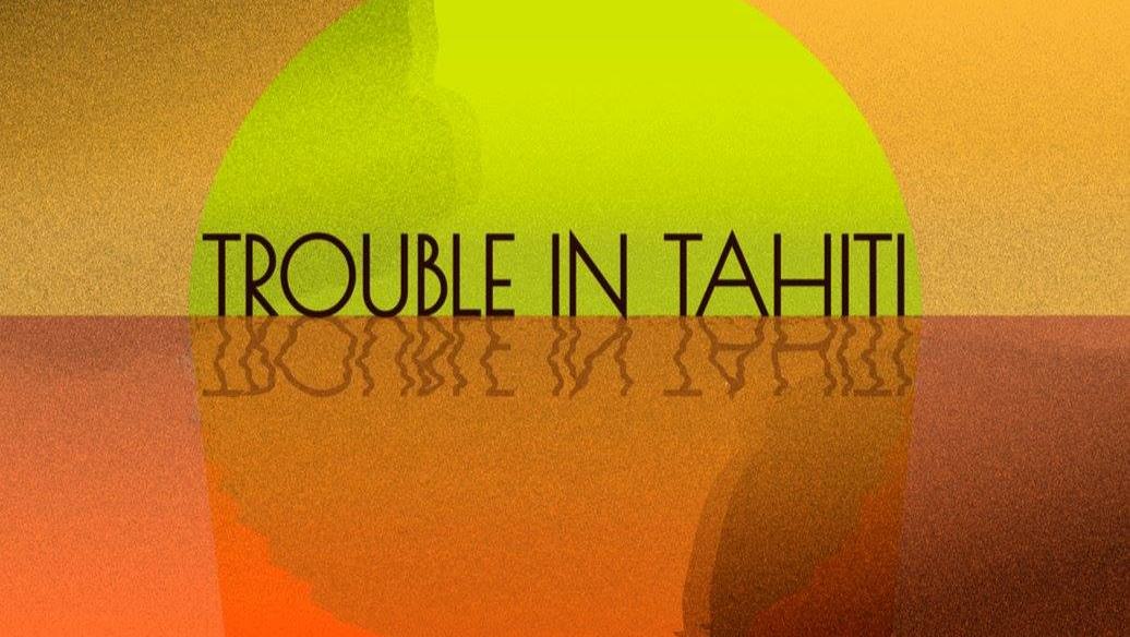 Trouble in Tahiti