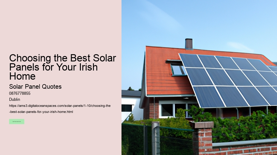 Choosing the Best Solar Panels for Your Irish Home