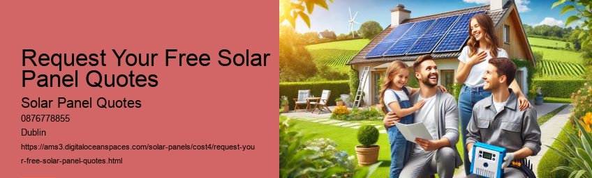 Request Your Free Solar Panel Quotes