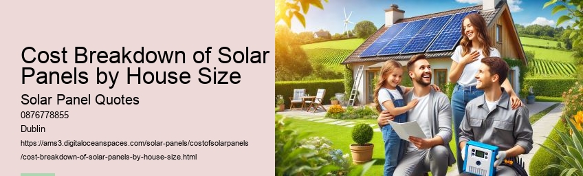 Cost Breakdown of Solar Panels by House Size