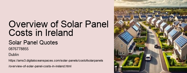 Introduction to Solar Panel Costs in Ireland