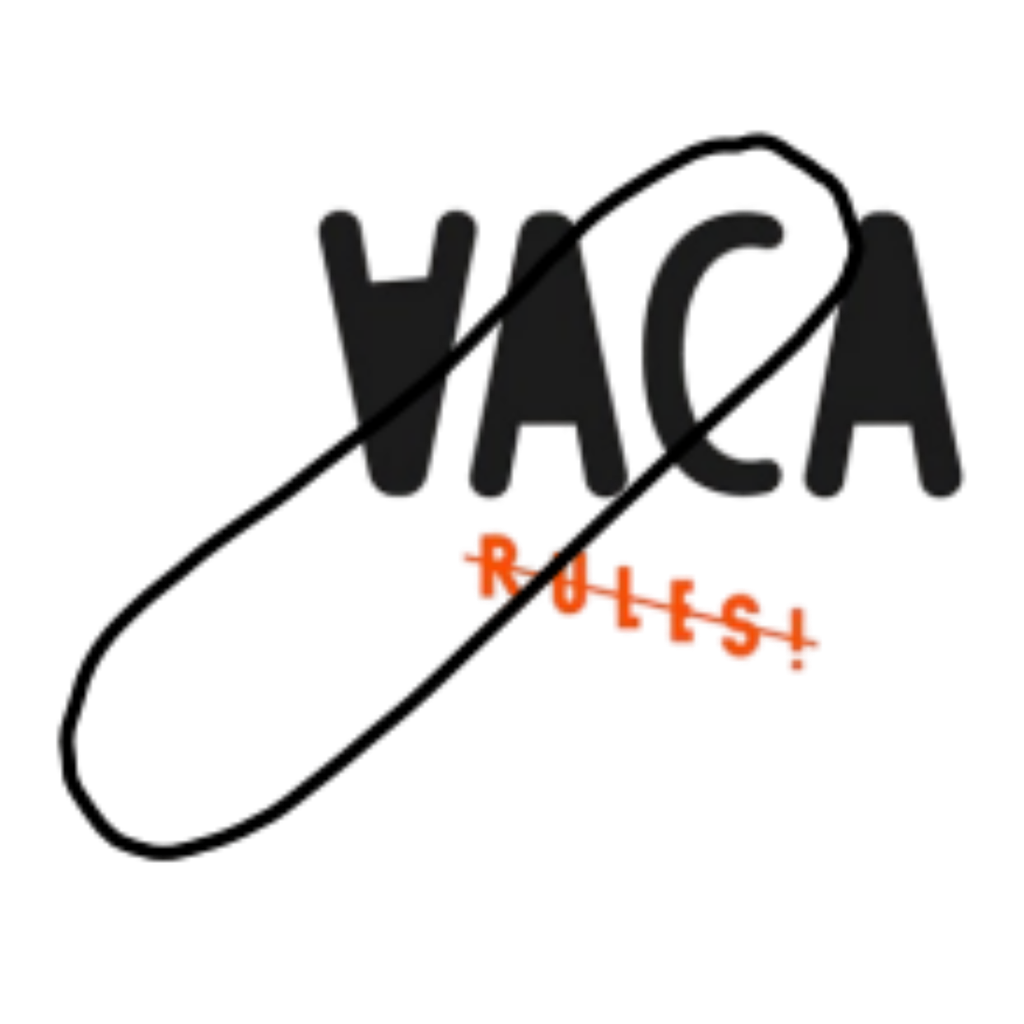 VACA RULES!