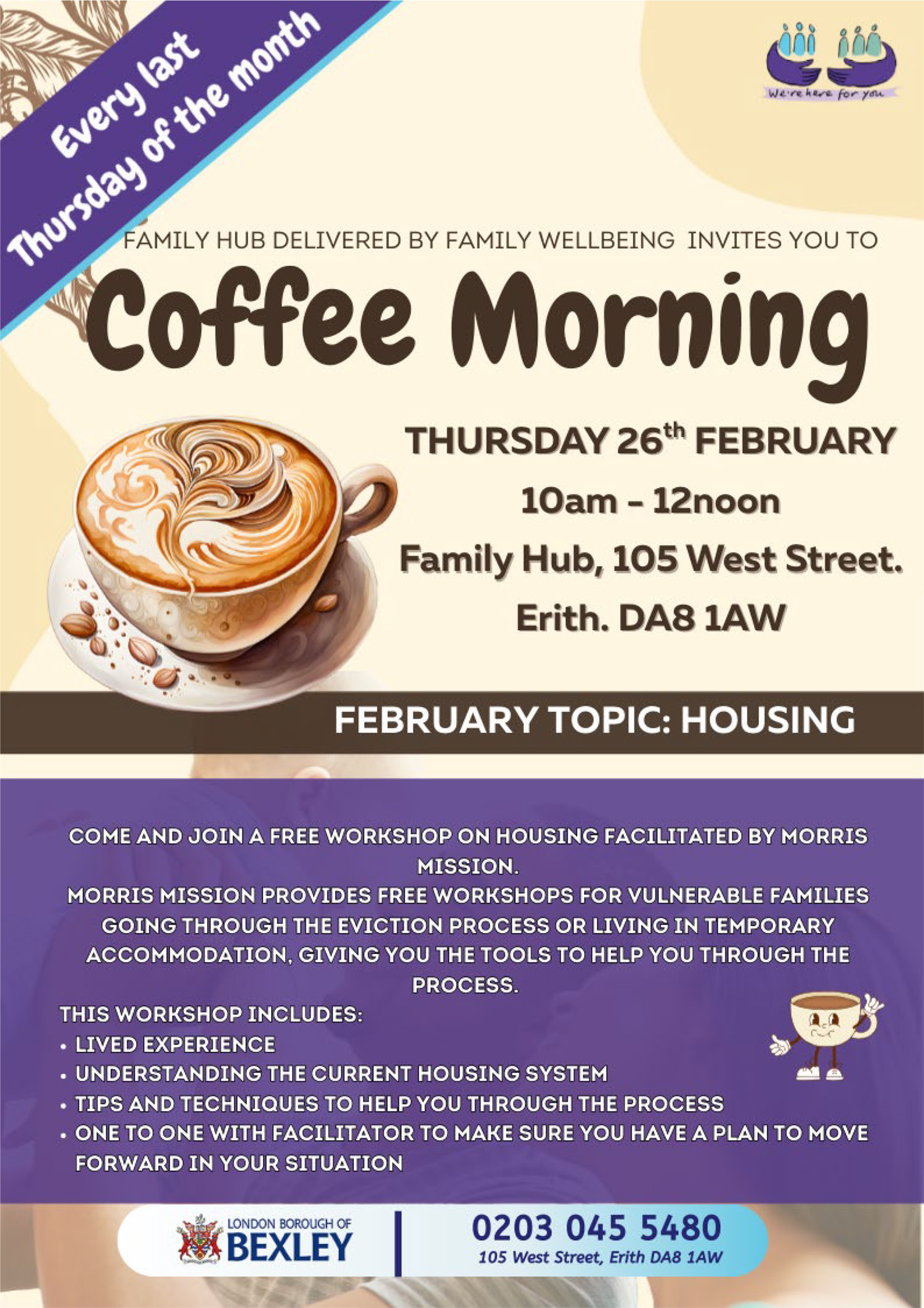 Free Family Hub Coffee Morning Housing - THURSDAY 26th FEBRUARY, 10am - 12noon, Family Hub, 105 West Street, Erith. DAB 1AW