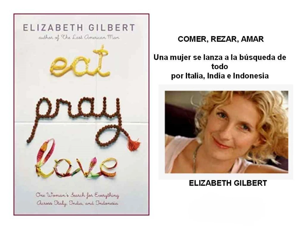 Libro: Comer, rezar y amar, de Elizabeth Gilbert