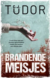 De omslag afbeelding van het boek Uitgelicht: Brandende meisjes - C.J. Tudor