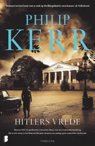 De omslag afbeelding van het boek Verschenen & Uitgelicht: Philip Kerr - Hitlers vrede (met voorpublicatie!)