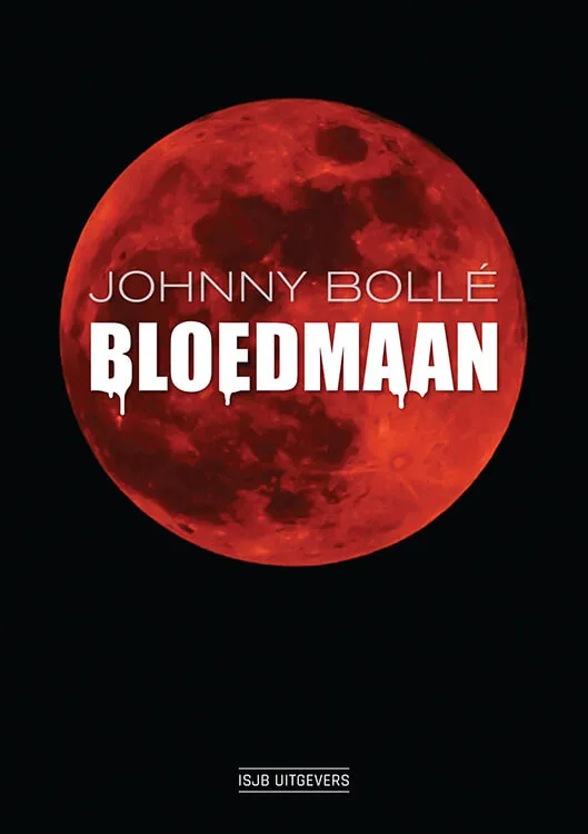 De omslag afbeelding van het boek Bollé, Johnny - Bloedmaan