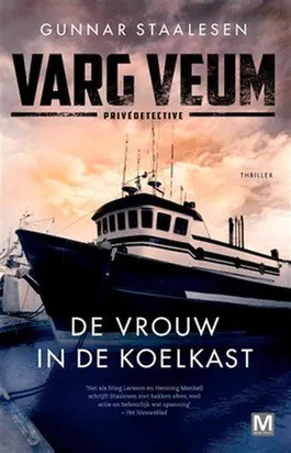 De omslag afbeelding van het boek Staalesen, Gunnar - De vrouw in de koelkast (Varg Veum 4)