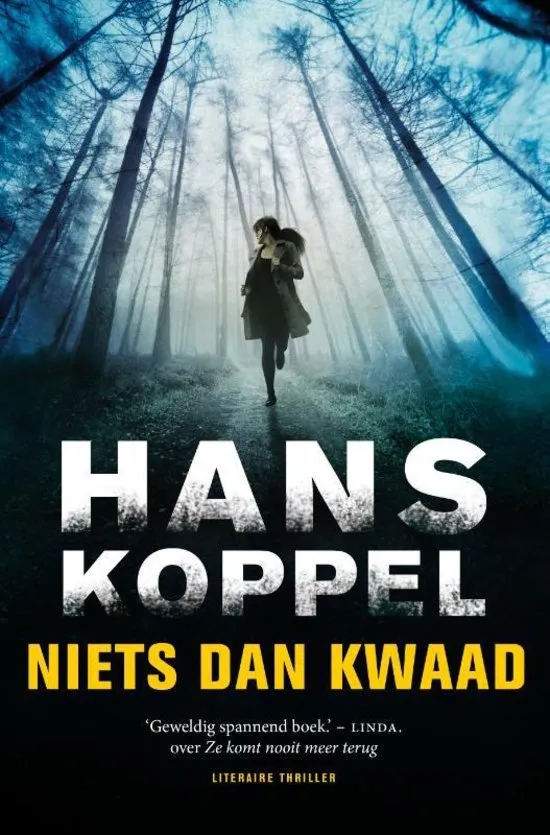 De omslag afbeelding van het boek Koppel, Hans - Niets dan kwaad
