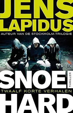 De omslag afbeelding van het boek Lapidus, Jens - Snoeihard