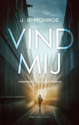 De omslag afbeelding van het boek Monroe, J.S. - Vind mij